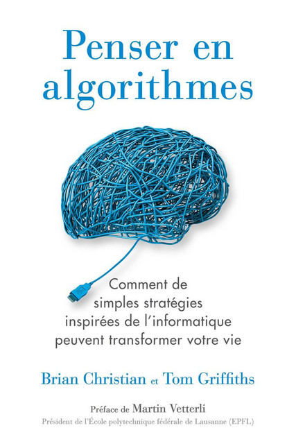 Penser en algorithmes  - Brian Christian, Tom Griffiths - Quanto