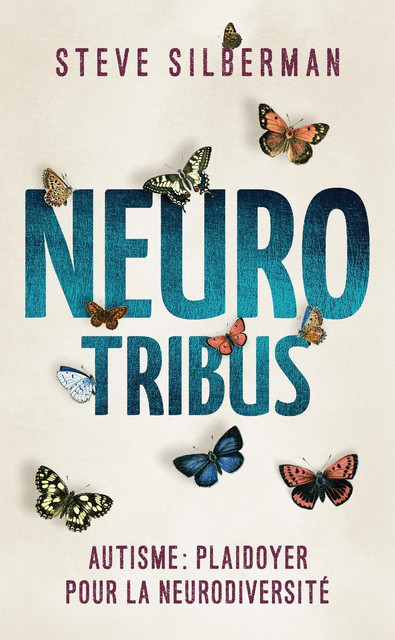 Neurotribus (Poche)  - Steve Silberman - Quanto
